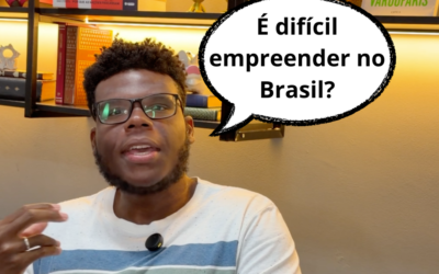É muito difícil empreender no Brasil? Calma lá, meu patrão!